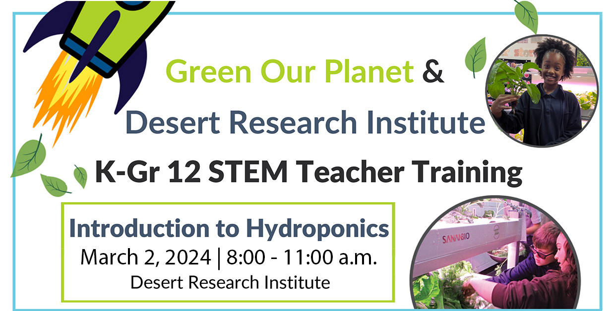 Green Our Planet and DRI Present K-12 STEM Teacher Training.