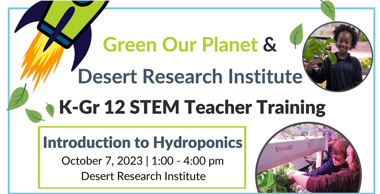 Green Our Planet and DRI Present K-12 STEM Teacher Training.